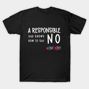 Responsible dad | fatherhood T-Shirt